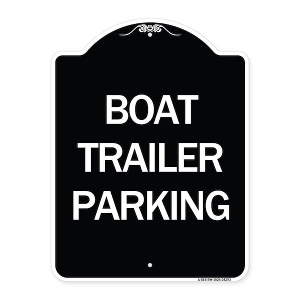 Boat Trailer Parking Heavy-Gauge Aluminum Architectural Sign, 24" x 18", BW-1824-24293